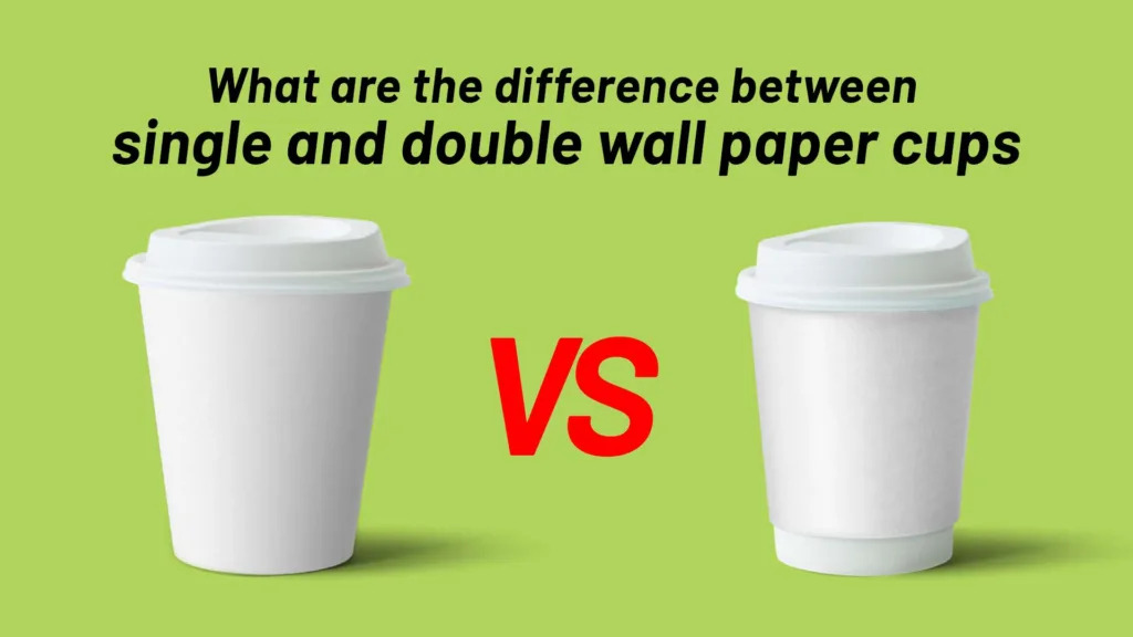 single vs double wall paper cups